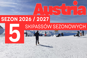 Zimowy widok w ośrodku narciarskim z napisem na czerwonym tle: Austria sezon 20026 / 2027 5 skipassów sezonowych
