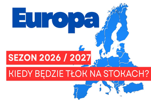 na tke niebieskiej mamy Europy napis Europa sezon 2026 / 2027 kiedy będzie tłoka na stokach?
